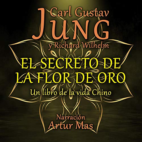 «El Secreto de la Flor de Oro: Un Libro de la Vida Chino»