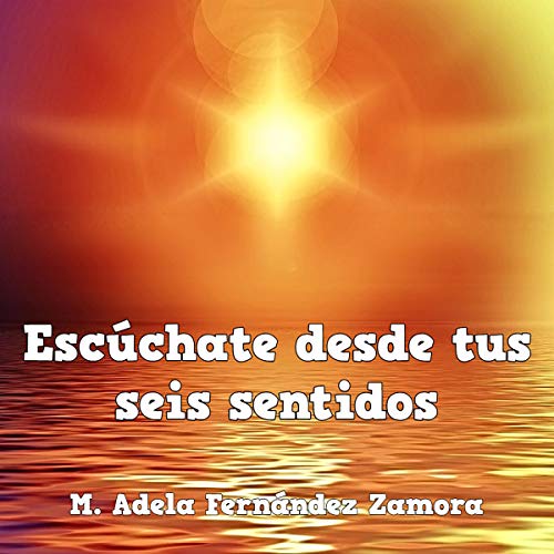 audiolibro Escúchate desde tus seis sentidos
