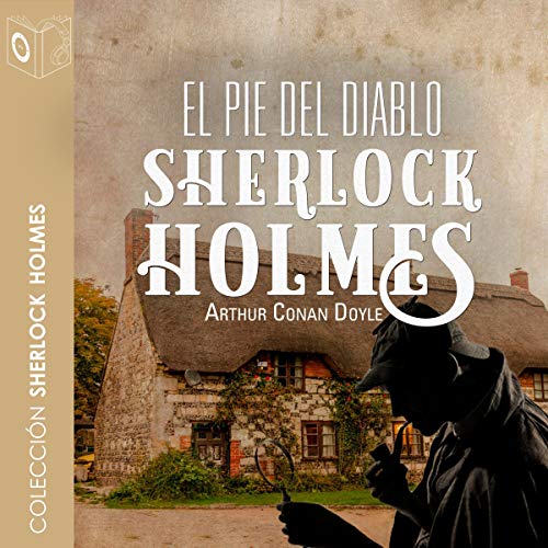 «El pie del diablo: Sherlock Holmes»