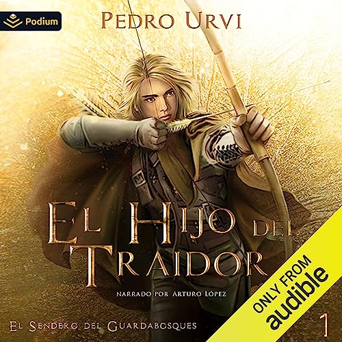 audiolibro El Hijo del Traidor: El Sendero del Guardabosques, Libro 1
