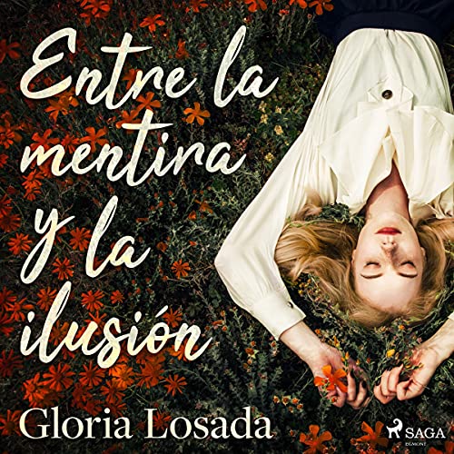 «Entre la mentira y la ilusión»