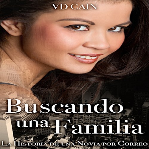 audiolibro Buscando una Familia: La Historia de una Novia por Correo