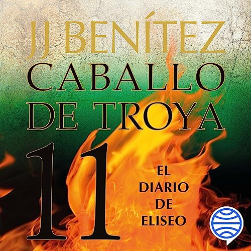 «El diario de Eliseo.: Caballo de Troya 11. Confesiones del segundo piloto»