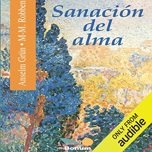 «Sanacion del Alma: Sanar las heridas de la infancia. Impulsos Espirituales.»