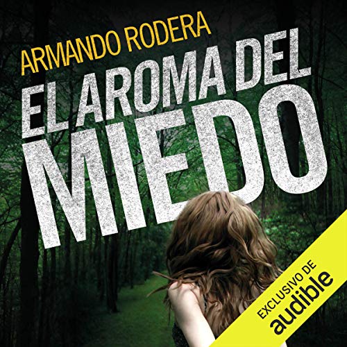 «El aroma del miedo»