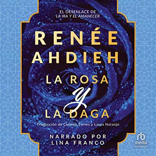 audiolibro La rosa y la daga: Wrath and the Dawn, Book 2