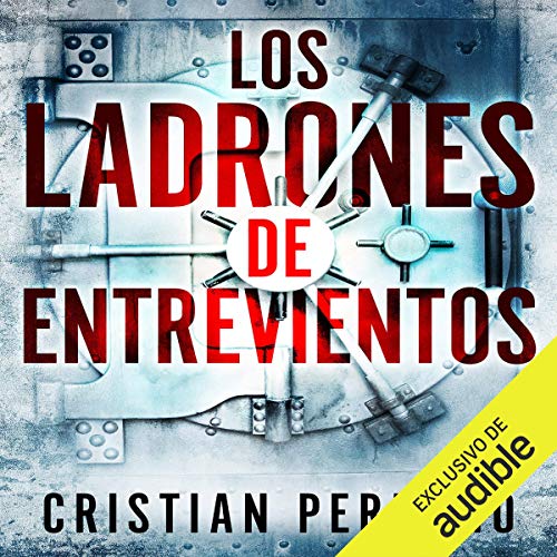 «Los Ladrones de Entrevientos»