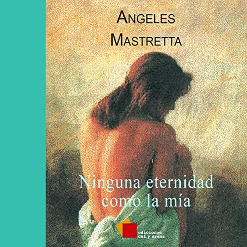 «Ninguna Eternidad Como la Mía»