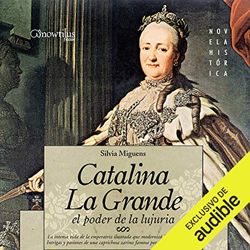 «Catalina la Grande, El Poder de la Lujuria»