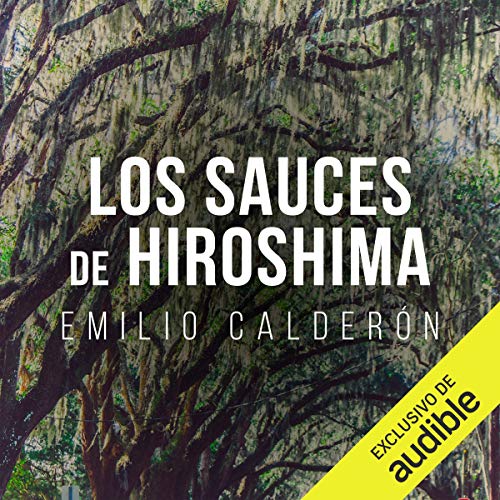 «Los Sauces de Hiroshima»