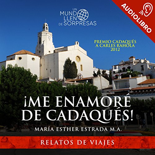 audiolibro ¡Me enamoré de Cadaqués! (Spanish Edition)
