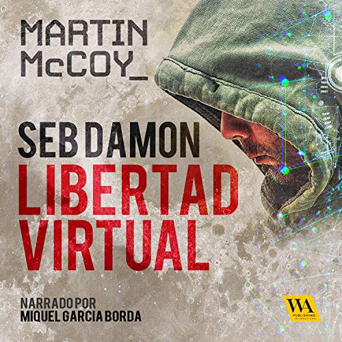 audiolibro Seb Damon, Libertad Virtual: Seb Damon 2