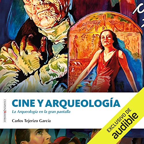 audiolibro Cine y arqueología: La Arqueología en la gran pantalla