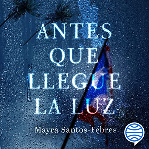 «Antes que llegue la luz»