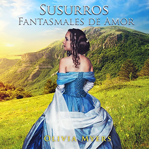 audiolibro Romance Histórico: Susurros Fantasmales de Amor