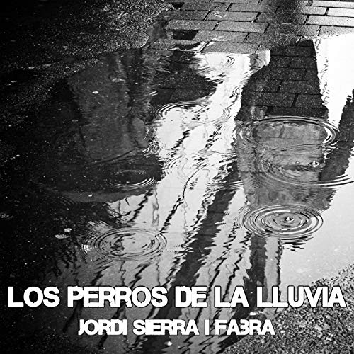 «Los perros de la lluvia»