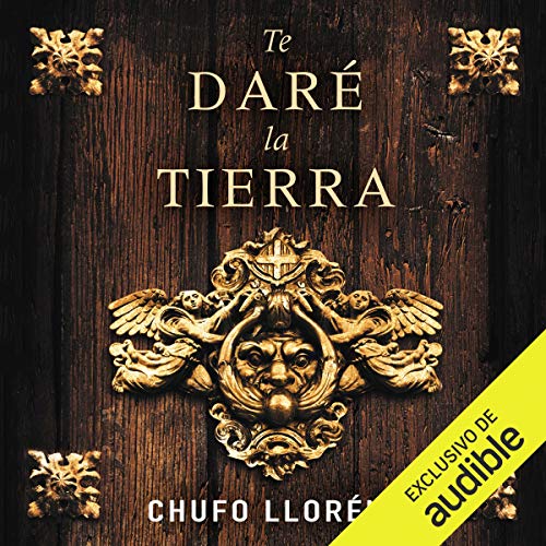 «Te daré la tierra»