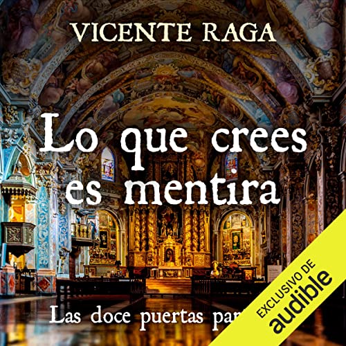 «Lo que crees es mentira: Las doce puertas parte IV»