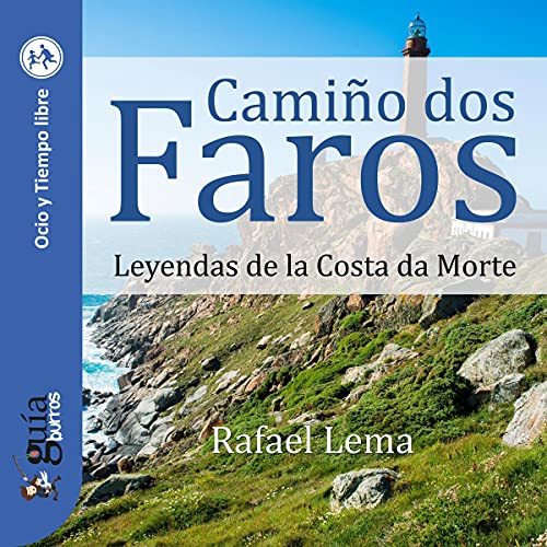 «GuíaBurros: Camiño dos Faros: Leyendas de la Costa da Morte»